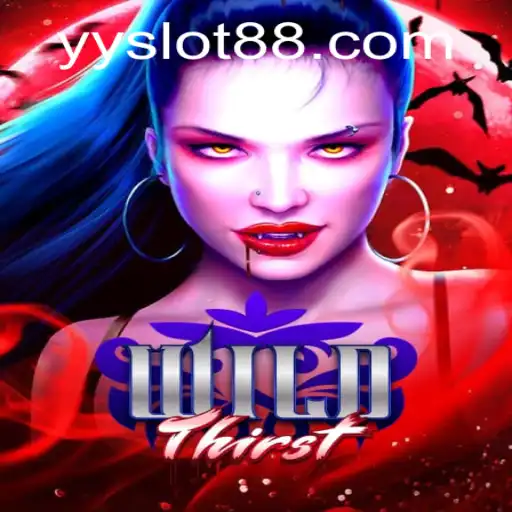 Exploring the WildThirst Experience: An In-Depth Look at YY Slot