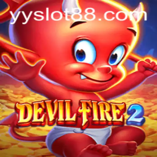 Unleash the Thrill of DevilFire2: Exploring the Latest YY Slot Phenomenon