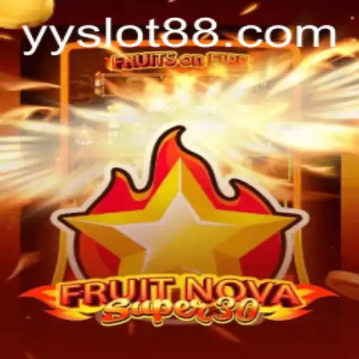 Unveiling FruitrNovaSupe30: A Deep Dive into YY Slot Gaming Experience