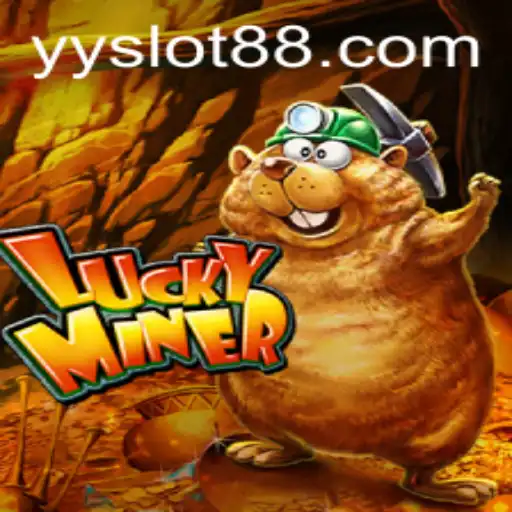 Discover the Thrills of LuckyMiner: A Leading YY Slot Game
