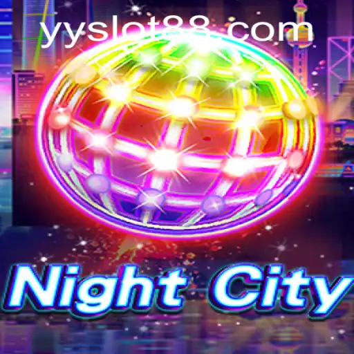 Exploring the Thrilling World of NightCity and the Fascinating YY Slot